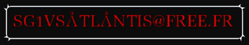 pour m'envoyer vos fonds d'crans que je mettrais sur le site